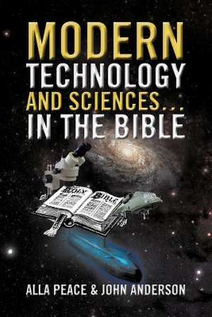 Modern Technology and Sciences... in the Bible de Alla Peace