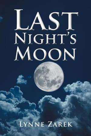 Last Night's Moon de Lynne Zarek