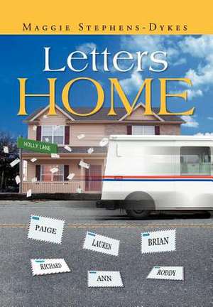 Letters Home de Maggie Stephens-Dykes