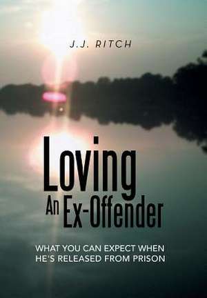 Ritch, J: Loving An Ex-Offender