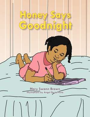 Honey Says Goodnight de Mary Swann Brown