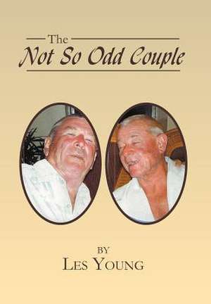 The Not So Odd Couple de Les Young