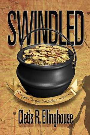 Swindled de Cletis R. Ellinghouse