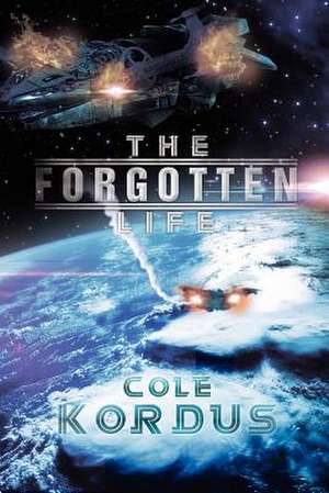 The Forgotten Life de Cole Kordus