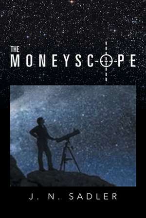 The Moneyscope de J. N. Sadler