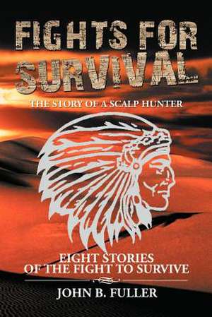 Fights for Survival de John B. Fuller