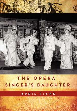 Tiang, A: Opera Singer's Daughter