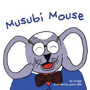 Musubi Mouse de D. N. Higa