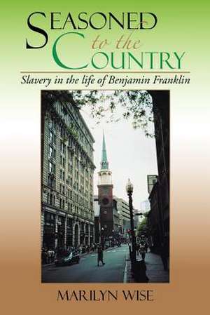 Seasoned to the Country de Marilyn Wise