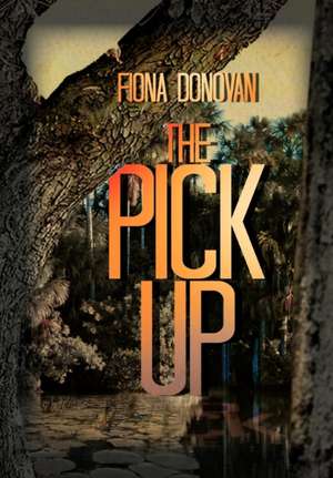 The Pick Up de Fiona Donovan