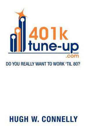 401k Tune-Up de Hugh W. Connelly