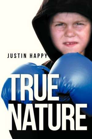 True Nature de Justin Happy