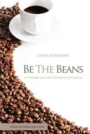 Be the Beans de Chris Alexander