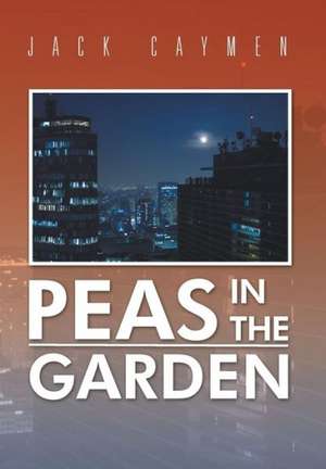 Caymen, J: Peas in the Garden