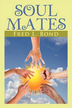 Soul Mates de Fred L. Bond