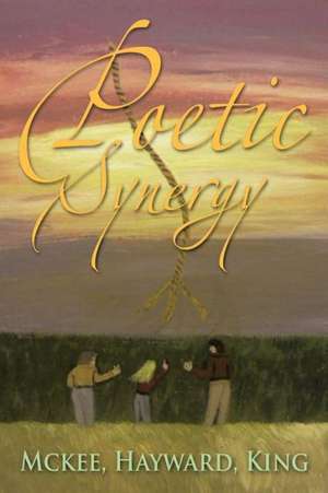 Poetic Synergy de Hayward King McKee Hayward King