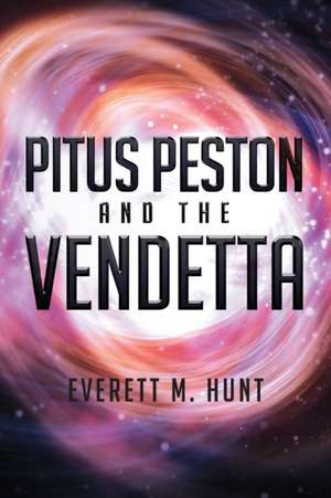 Pitus Peston and the Vendetta de Everett M. Hunt