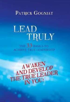 Lead Truly de Patrick Gogniat