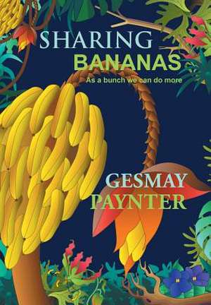 Sharing Bananas de Gesmay Paynter