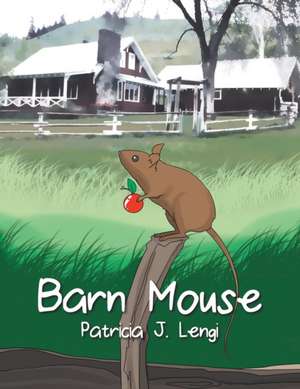 Barn Mouse de Patricia J. Lengi