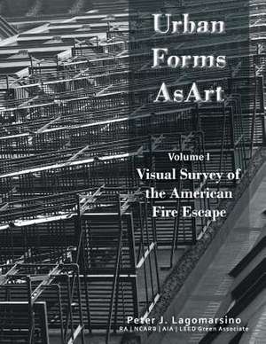 Urban Forms as Art Volume 1 de Peter Lagomarsino