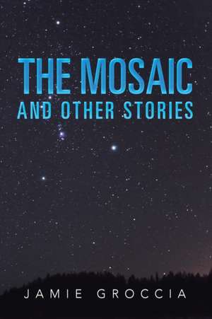 The Mosaic de Jamie Groccia