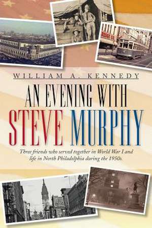 An Evening with Steve Murphy de William A. Kennedy