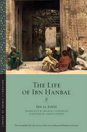 The Life of Ibn Hanbal de Ibn Al–jawzi