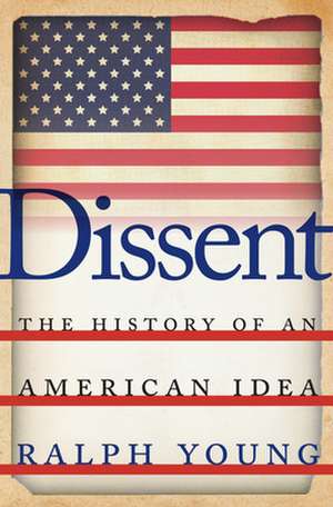 Dissent – The History of an American Idea de Ralph Young