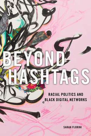 Beyond Hashtags de Sarah Florini