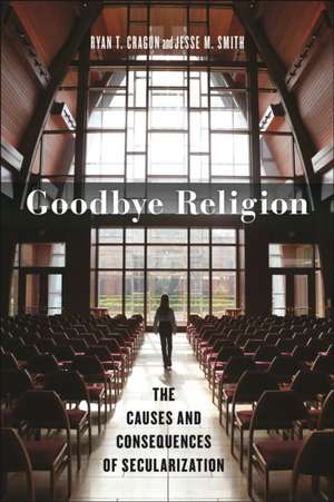 Goodbye Religion de Ryan T Cragun