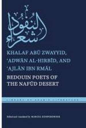 Bedouin Poets of the Nafud Desert de Khalaf Abu Zwayyid