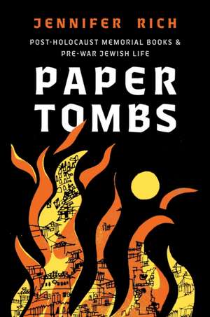 Paper Tombs de Jennifer Rich