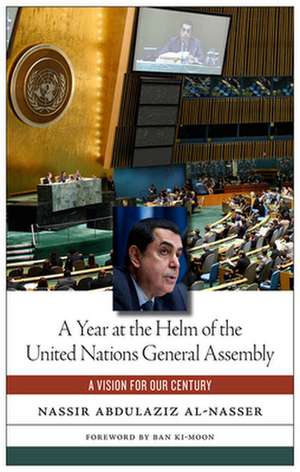 A Year at the Helm of the United Nations General – A Vision for our Century de Nassir Abdulazi Al–nasser