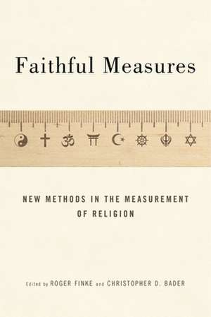 Faithful Measures – New Methods in the Measurement of Religion de Roger Finke