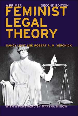 Feminist Legal Theory (Second Edition) – A Primer de Nancy Levit