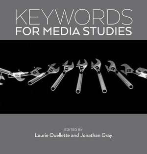 Keywords for Media Studies de Laurie Ouellette