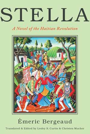 Stella – A Novel of the Haitian Revolution de Emeric Bergeaud