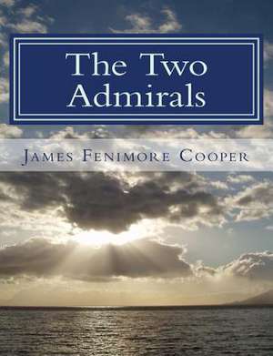 The Two Admirals de James Fenimore Cooper