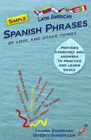 Simple Spanish Phrases de Liliana Zambrano