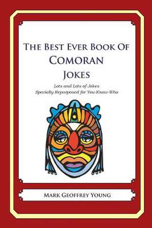 The Best Ever Book of Comoran Jokes de Mark Geoffrey Young