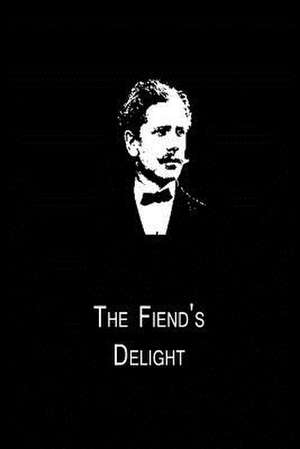 The Fiend's Delight de Ambrose Bierce