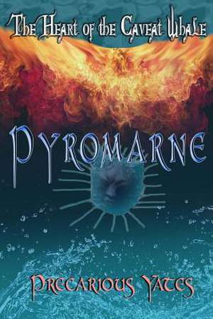 Pyromarne de Precarious Yates