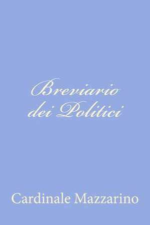 Breviario Dei Politici de Cardinale Mazzarino