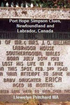 Port Hope Simpson Clues, Newfoundland and Labrador, Canada: Port Hope Simpson Misterios de Llewelyn Pritchard Ma