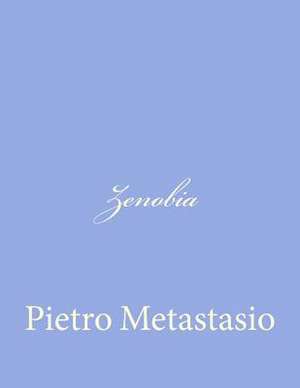 Zenobia de Pietro Metastasio