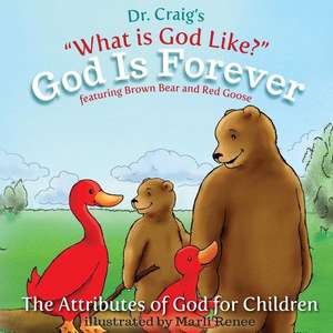 God Is Forever de Dr Craig