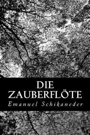 Die Zauberflote de Emanuel Schikaneder