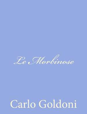 Le Morbinose de Carlo Goldoni