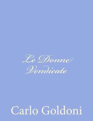 Le Donne Vendicate de Carlo Goldoni